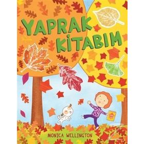 Yaprak Kitabım - Monica Wellington