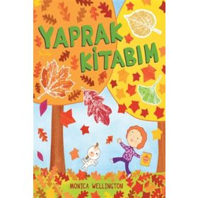 Yaprak Kitabım - Monica Wellington