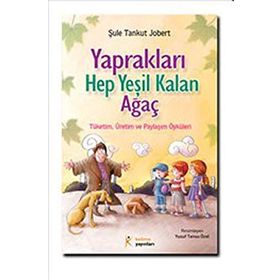 YAPRAKLARI HEP YEŞİL KALAN AĞAÇ - ŞULE TANKUT JOBERT