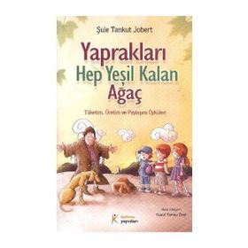 YAPRAKLARI HEP YEŞİL KALAN AĞAÇ - ŞULE TANKUT JOBERT
