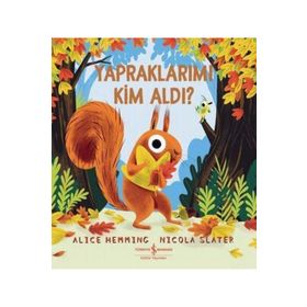 Yapraklarımı Kim Aldı ? - Alice Hemming Nicola Slater