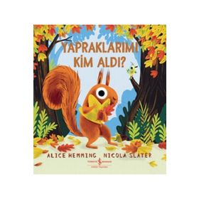 Yapraklarımı Kim Aldı ? - Alice Hemming Nicola Slater