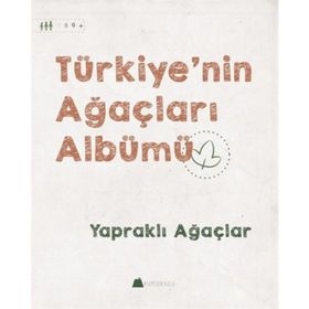 Yapraklı Ağaçlar - Türkiye'nin Ağaçları Albümü - Işıl Erverdi