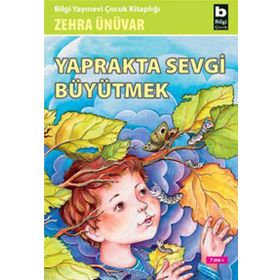YAPRAKTA SEVGI BÜYÜTMEK - ZEHRA ÜNÜVAR