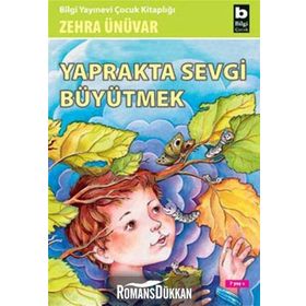 YAPRAKTA SEVGI BÜYÜTMEK - ZEHRA ÜNÜVAR
