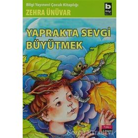 YAPRAKTA SEVGI BÜYÜTMEK - ZEHRA ÜNÜVAR