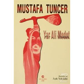 YAR ALI MEDET - MUSTAFA TUNCER