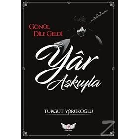 Yar Aşkıyla - Turgut Yörükoğlu