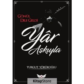 Yar Aşkıyla - Turgut Yörükoğlu