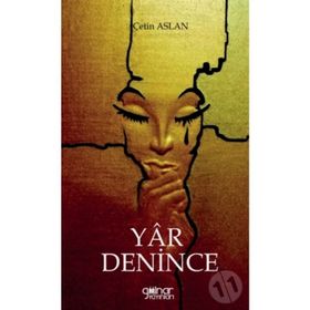 Yar Denince - Çetin Aslan