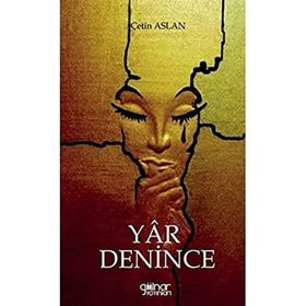 Yar Denince - Çetin Aslan