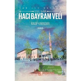 Yar İle Bayram Uluşar - Hacı Bayram Veli - Ragıp Karadayı