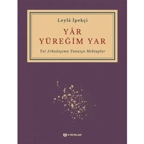 Yar Yüreğim Yar - Leyla İpekçi