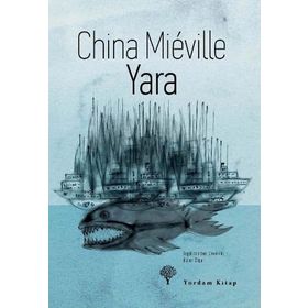 YARA - CHINA MIEVILLE