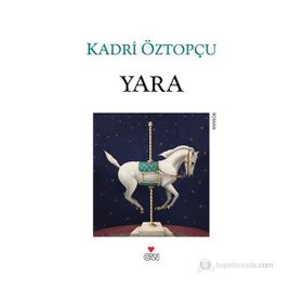 YARA - KADRI ÖZTOPÇU