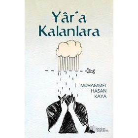 Yar'a Kalanlara / Muhammet Hasan Kaya / Karina Yayınevi