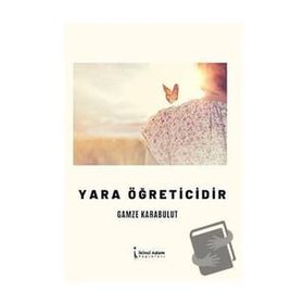 Yara Öğreticidir - Gamze Karabulut