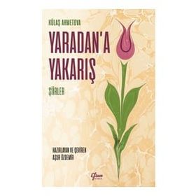Yaradana Yakarış - Külaş Ahmetova