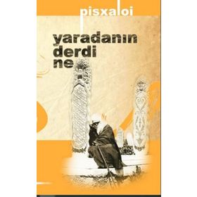 Yaradanın Derdi Ne - Pisxaloi