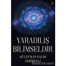 Yaradılış Bilimseldir - Süleyman Salih