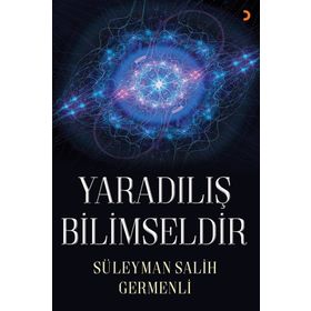 Yaradılış Bilimseldir - Süleyman Salih