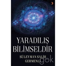 Yaradılış Bilimseldir - Süleyman Salih