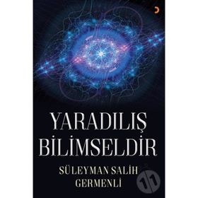 Yaradılış Bilimseldir - Süleyman Salih