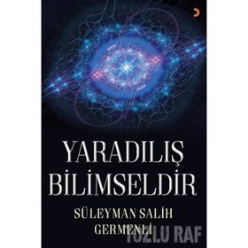 Yaradılış Bilimseldir - Süleyman Salih
