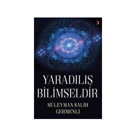 Yaradılış Bilimseldir - Süleyman Salih