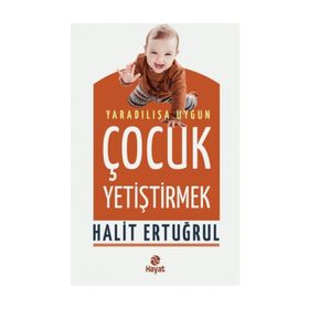 Yaradılışa Uygun Çocuk Yetiştirmek - Halit Ertuğrul