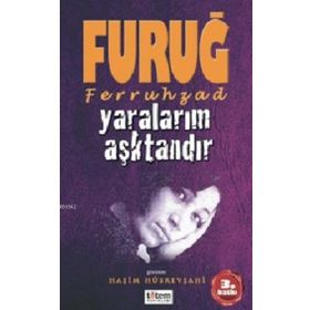 Yaralarım Aşktandır - Furuğ Ferruhzad