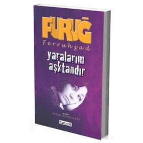 Yaralarım Aşktandır - Furuğ Ferruhzad