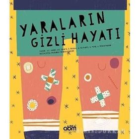 Yaraların Gizli Hayatı - Kolektif