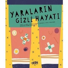 Yaraların Gizli Hayatı - Kolektif