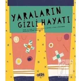 Yaraların Gizli Hayatı - Kolektif