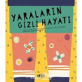 Yaraların Gizli Hayatı - Kolektif