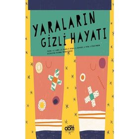 Yaraların Gizli Hayatı - Kolektif