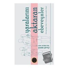Yaralarını Aktaran Ebeveynler - Şahin Çiftçi - Sola Unitas