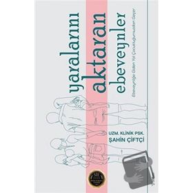 Yaralarını Aktaran Ebeveynler - Şahin Çiftçi - Sola Unitas