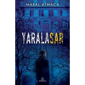 Yaralasar - Ciltli - Maral Atmaca