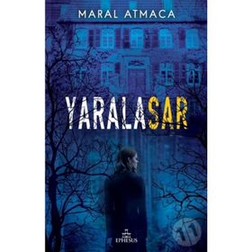 Yaralasar - Maral Atmaca