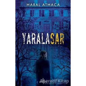 Yaralasar - Maral Atmaca