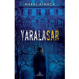 Yaralasar - Maral Atmaca