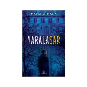 Yaralasar - Maral Atmaca