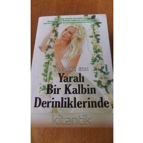 YARALI BIR KALBIN DERINLIKLERINDE - DEEANNE GIST