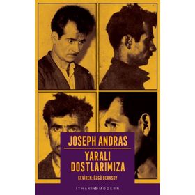 Yaralı Dostlarımıza - Joseph Andras