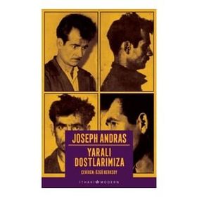 Yaralı Dostlarımıza - Joseph Andras