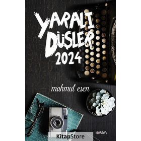 Yaralı Düşler 2024 / Mahmut Esen