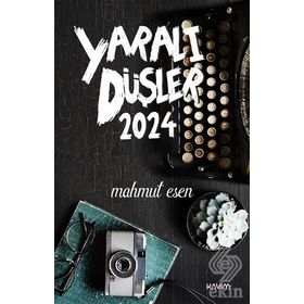 Yaralı Düşler 2024 / Mahmut Esen