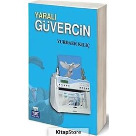 YARALI GÜVERCİN - YURDAER KILIÇ
